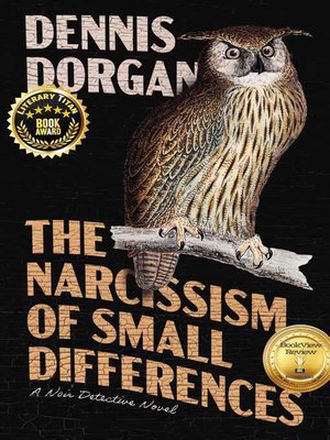 cover image of The Narcissism of Small Differences: a Noir Detective Novel